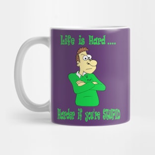 Life can be hard Mug